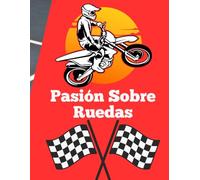 Pasión Sobre Ruedas-: Libro para colorear de motocicletas para adultos y adolescentes - Dibujos antiestrés, motos clásicas y deportivas, ideal para relajarse, regalar y estimular la creatividad