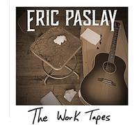 Paslay*Eric - Eric Paslay / Work Tapes