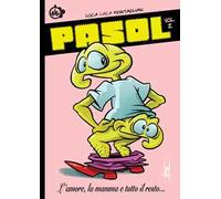 Pasol. Vol. 2: amore, la mamma e tutto il resto, L'.