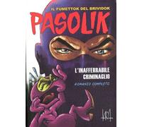 PASOLIK N.1 - L'INAFFERRABILE CRIMINAGLIO