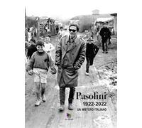 Pasolini 1922-2022. Un mistero italiano