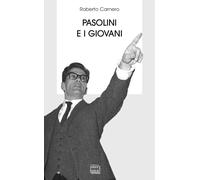 Pasolini e i giovani [Paperback] [Oct 11, 2024] Carnero, Roberto