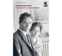 Pasolini e il suo doppio
