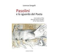 Pasolini e lo sguardo del Poeta: Uno studio sul film “Che cosa sono le nuvole?” di Pier Paolo Pasolini