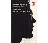 Pasolini in salsa piccante