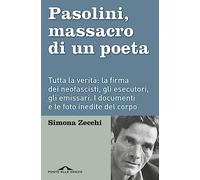 Pasolini, massacro di un poeta