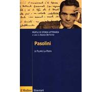 Pasolini. Profili di storia letteraria