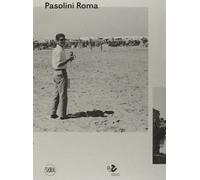Pasolini Roma. Ediz. illustrata