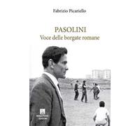 Pasolini. Voce delle borgate romane