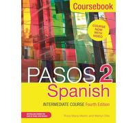 Pasos 2 (Fourth Edition) Spanish Intermediate Course: Martyn Ellis and Rosa Maria Martin