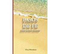 Pasos de fe: Relatos de vida y esperanza