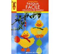 Pasqua facile. Ediz. illustrata