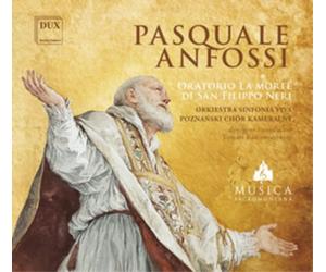 Pasquale Anfossi Pasquale Anfossi: Oratorio La Morte Di San Filippo Neri (CD)