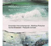 Pasquale Corrado – Works for Ensemble – CD (Kairos)