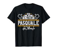 Pasquale | Ecco Come Appare Il Miglior Pasquale Del Mondo Maglietta