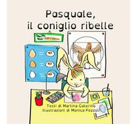 Pasquale il coniglio ribelle