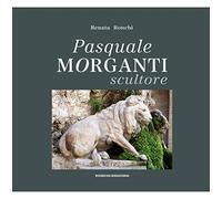 Pasquale Morganti scultore (1861-1940)