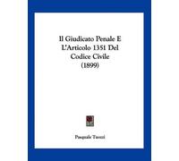Pasquale Tuozzi Il Giudicato Penale E L'Articolo 1351 Del Codice Civ (Tascabile)