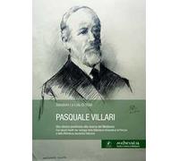 Pasquale Villari. Uno storico positivista alla ricerca del Medioevo. di