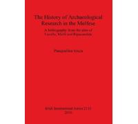 Pasqualina Iosc The History of Archaeological Research in the Melfes (Tascabile)