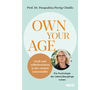 Pasqualina Perr Own your Age: Stark und selbstbestimmt in der (Copertina rigida)