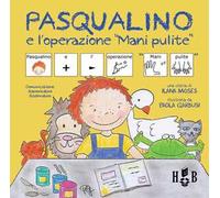 Pasqualino e l'operazione mani pulite. Ediz. CAA