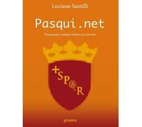 Pasqui.net. Pasquinate romane nell’era di internet
