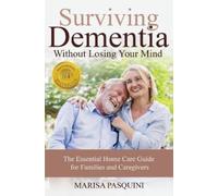 Pasquini Marisa Surviving Dementia Without Losing Your Mind (Tascabile)