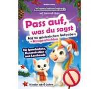 Pass auf, was du sagt - Adventskalenderbuch für Kinder mit Aurora & Nala: Mit 24 spielerischen Aufgaben + Minigeschichten für Sprachschatz, Konzentration und Lesefreude