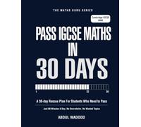 Pass Cambridge IGCSE Maths in 30 Days: A 30-Day Rescue Plan for Cambridge IGCSE 0980 Students. Pass Maths with Just 60 Minutes a Day.