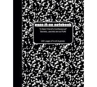 Pass-It-On Notebook: A Best Friend’s Confessional, Secrets...secrets are so FUN!