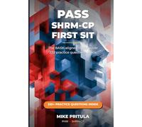 Pass SHRM-CP on Your First Sit: The BASK-aligned study guide with 220 practice questions and an exam tip in every chapter
