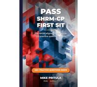 Pass SHRM-CP on Your First Sit: The BASK-aligned study guide with 220 practice questions and an exam tip in every chapter