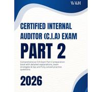 Pass the CIA Part 2: A Candidate's Definitive Guide to the Practice of Internal Auditing: Comprehensive Coverage, Exam Tips, and Solved Practice Questions