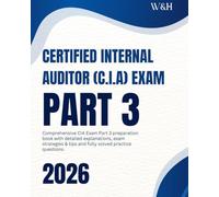 Pass the CIA Part 3: A Candidate's Definitive Guide to Internal Audit Function: Comprehensive Coverage, Exam Tips, and Solved Practice Questions