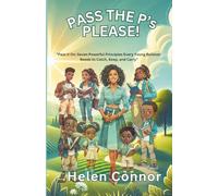 Pass the P's Please!: Pass It on: Seven Powerful Principles Every Young Believer Needs to Catch, Keep, and Carry