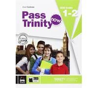 Pass Trinity. Student's Book. Grades 1-2. Per le Scuole superiori. Con CD Audio: Student's Book + CD 1-2