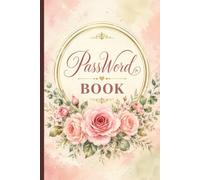 Pass Word Book: A Beautiful Floral Internet Address & Password Organizer | Alphabetical Logbook to Store Usernames, Passwords, Website Addresses, and Security Notes