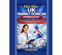 Pass Your UK Pharmacy Technician Apprenticeship: Complete Portfolio Builder with 3000+ Competency Questions Bank, 21-Unit Evidence Guide, Gateway Checklist for First-Time GPhC Registration