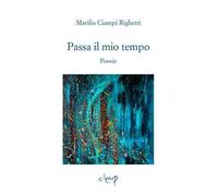 Passa il mio tempo. Poesie