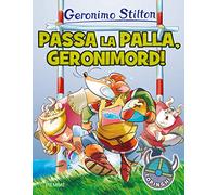 Passa la palla, Geronimord! Ediz. a colori