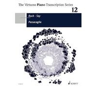 Passacaille: in a transcription for piano by Fazil Say (2005). Vol. 12. op. 15. piano.