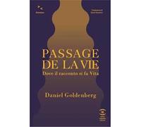 Passage de la vie. Dove il racconto si fa vita