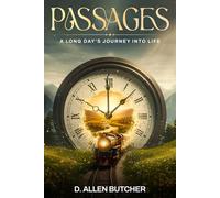 PASSAGES: A Long Day's Journey Into Life