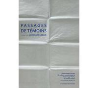 Passages de témoins pour for Luciano Fabro. Ediz. multilingue