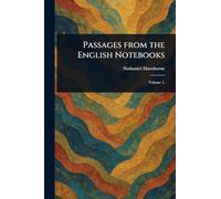 Passages From the English Notebooks