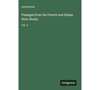 Passages from the French and Italian Note-Books: Vol. II