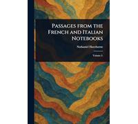 Passages From the French and Italian Notebooks