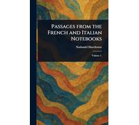 Passages From the French and Italian Notebooks