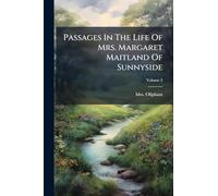 Passages In The Life Of Mrs. Margaret Maitland Of Sunnyside